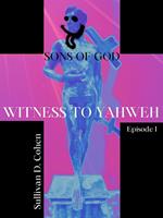 Witness To Yahweh