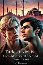 Turkish nights: Forbidden secrets behind closed doors - Gay Romance