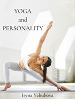 Yoga And Personality. Iryna Yahubova