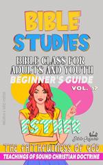 Bible Class for Adults and Youth: Beginner's Guide: Esther