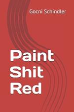 Paint Shit Red