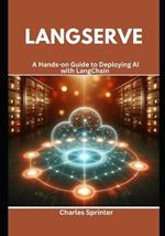 LangServe: A Hands-on Guide to Deploying AI with LangChain