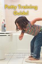 Potty Training Guide: Our three-step practical evidence-based guide to potty training.