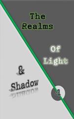 The Realms of Light and Shadow: The Shattered Legacy