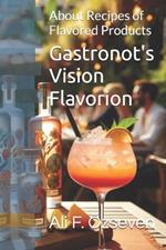 Gastronot's Vision Flavorion