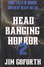 Headbanging Horror 2