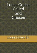 Lodas Codas: Called and Chosen