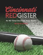 Cincinnati Redgister: An All-Time Cincinnati Reds Roster