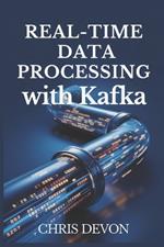 Real-Time Data Processing with Kafka