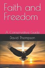 Faith and Freedom: A Conservative Guide