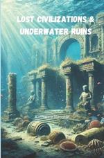 Lost Civilizations & Underwater Ruins