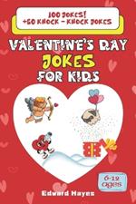 Valentine's Day Jokes for Kids: : Fun Knock-Knock Jokes and Laughs for Ages 6-12