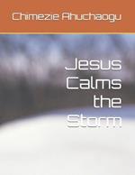 Jesus Calms the Storm