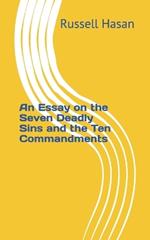 An Essay on the Seven Deadly Sins and the Ten Commandments