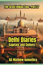 Delhi Diaries: Capitals and Culture