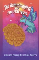 The Hummingbird and The Marigold: Chicano Poetry