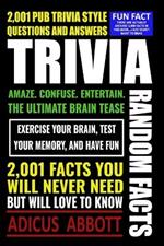 Trivia: 2,001 Random Facts and Pub Trivia Style Questions and Answers