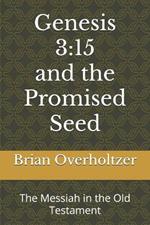 Genesis 3: 15 and the Promised Seed (MIOT)