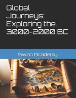 Global Journeys: Exploring the 3000-2000 Century BC