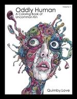 Oddly Human: A Coloring Book of Uncommon Kin, Volume 1