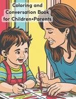 Coloring and Conversation Book for Children+Parents: 30 images to color and learn