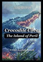 Crocodile Cove: The Island of Peril Captain Morgan Adventure