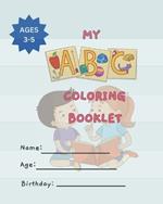 My ABC Coloring Booklet: For Kids Ages 3-5