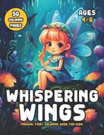 Whispering Wings: Magical Fairy Coloring Books for Kids Ages 4-8