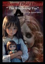 Haunted Dollhouse: The Whispering Toy Horror Novel