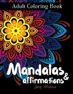 Mandala and Positive Affirmations Coloring Book: Your Healing Companion