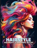 Hairstyle: Midnight Trendy Hairstyle Illustrations With Different Hairstyles For Color & Relax. Black Background Coloring Book