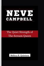 Neve Campbell: The Quiet Strength of The Scream Queen