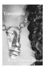 Transitions: A Man's Journey Through Life and Love