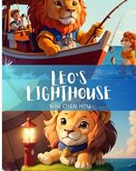 Leo's Lighthouse: Set sail with Leo's Lighthouse: Where adventure meets compassion on the waves of wonder!