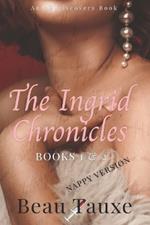 The Ingrid Chronicles Vol 1 (Nappy Version): An ABDL/BDSM/Nappy novel