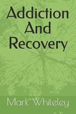 Addiction And Recovery