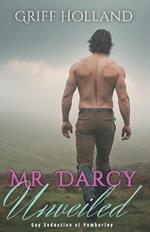 Mr. Darcy Unveiled: Gay Seduction at Pemberley