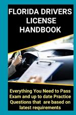 Florida Driver's License Handbook: The ultimate Guide to passing the exam