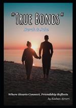 True Bonds: Where Hearts Connect, Friendship Reflects: Adventure and Friendship Novel