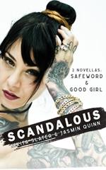 Scandalous: 2 Novellas: Safeword & Good Girl
