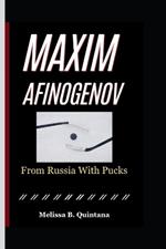 Maxim Afinogenov: From Russia With Pucks