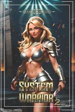 System Warrior 2: A Harem LitRPG Progression Fantasy