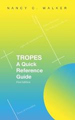 Tropes: A Quick Reference Guide