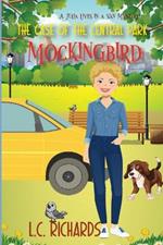 The Case of the Central Park Mockingbird: Book 10 in the Julia Lives in a Van Cozy Mystery Series