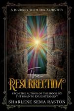 The Resurrection: A Journey with the Almighty