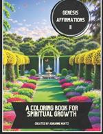 Genesis Affirmations II: A Coloring Book for Spiritual Growth