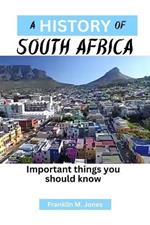A History of South Africa: Important things you should know