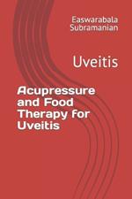 Acupressure and Food Therapy for Uveitis: Uveitis