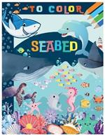 Seabed: Activities to Learn and Color