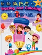 ABC Tracing and Coloring Book for Kids Ages 1-4: A Fun Learning Journey Through the ABCs